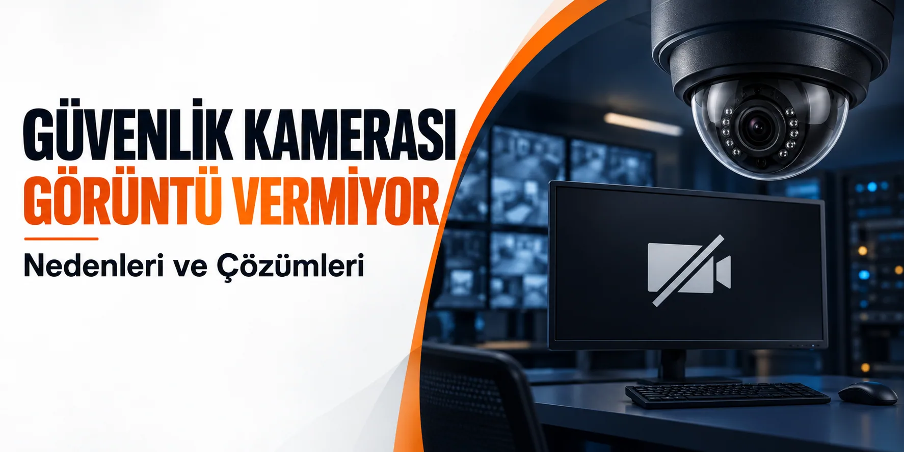 Güvenlik Kamerası Görüntü Vermiyor: Nedenleri ve Çözümleri